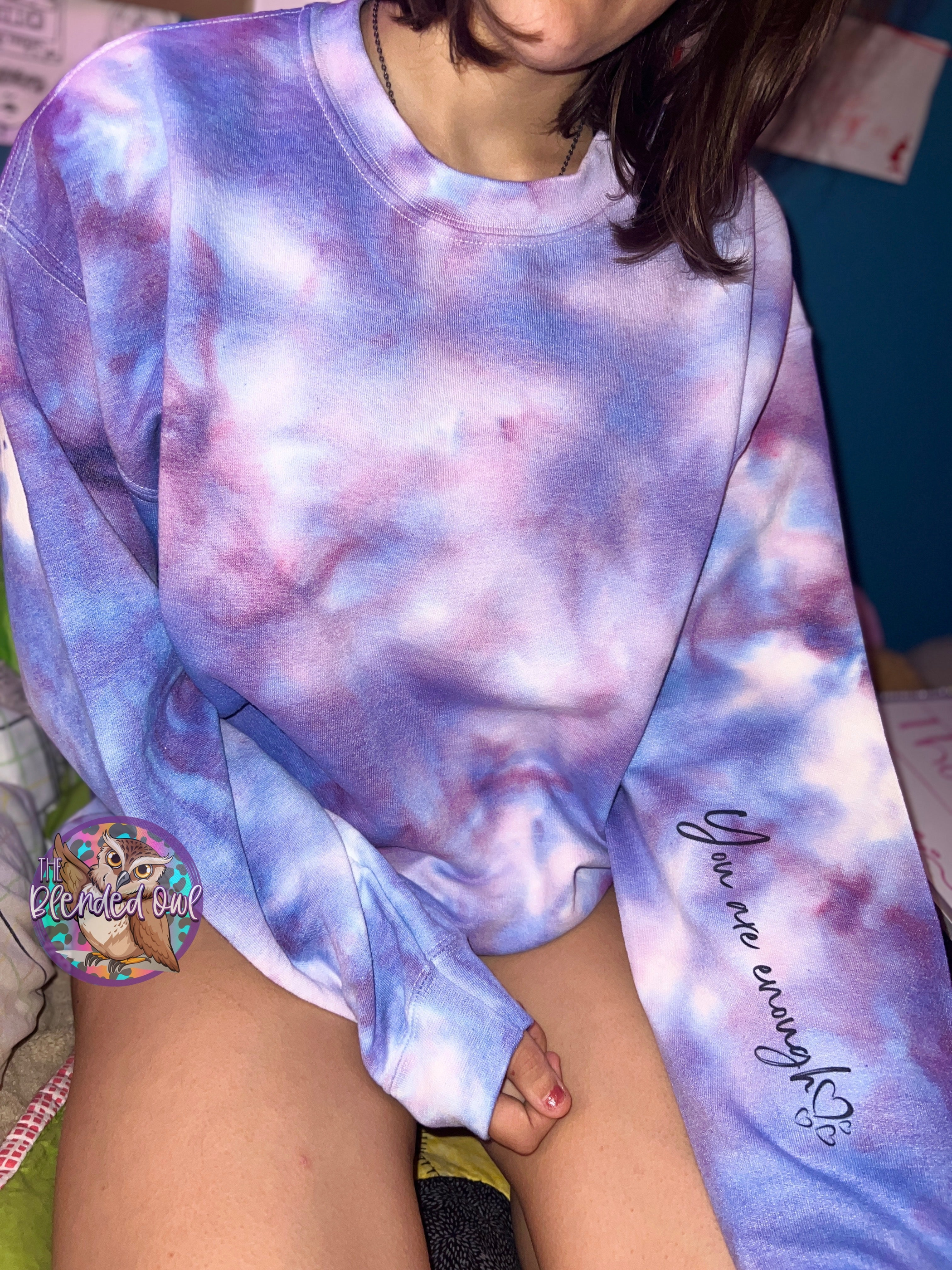 You Are Enough Ice Dye Tie Dye Sweatshirt